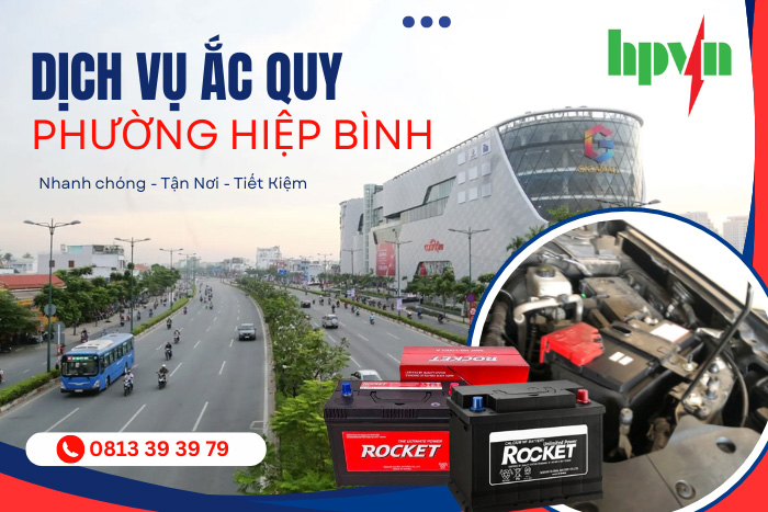 Ắc Quy Rocket Phường Hiệp Bình: Thay Bình Ô Tô Tận Nơi 