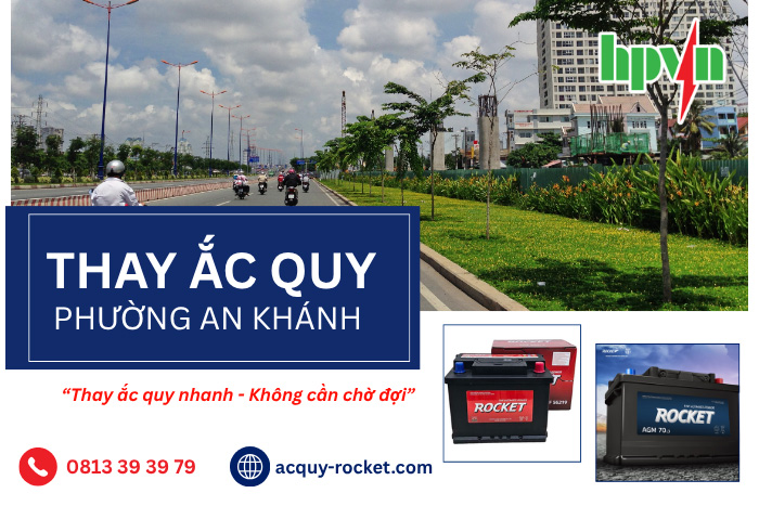Dịch Vụ Thay Ắc Quy RocKet Tận Nơi Tại Phường An Khánh 